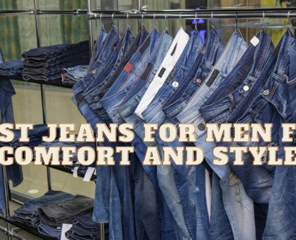 Best Jeans for Men for Comfort and Style image