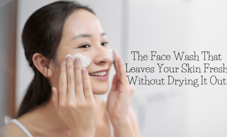 The Face Wash That Leaves Your Skin Fresh Without Drying It Out image