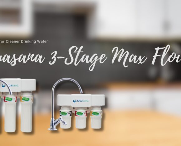 Aquasana 3-Stage Max Flow – A Must-Have for Cleaner Drinking Water image