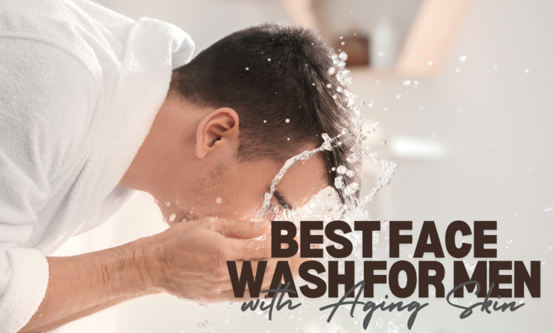 Best Face Wash for Men with Aging Skin image