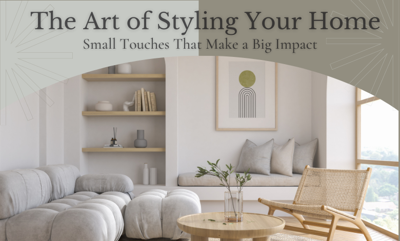 Art of Styling Your Home