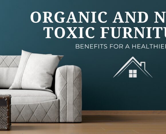 Organic and Non-Toxic Furniture Featured